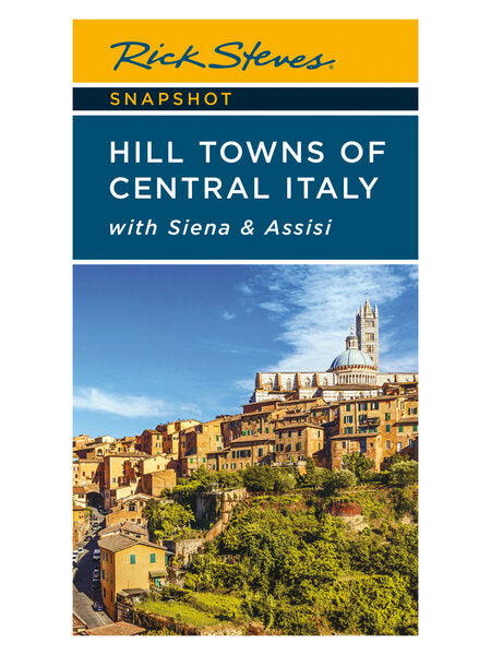 Snapshot: Hill Towns of Central Italy including Siena & Assisi by Rick Steves
